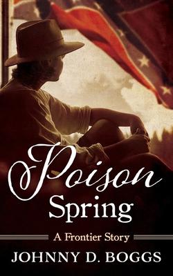 Poison Spring: A Frontier Story