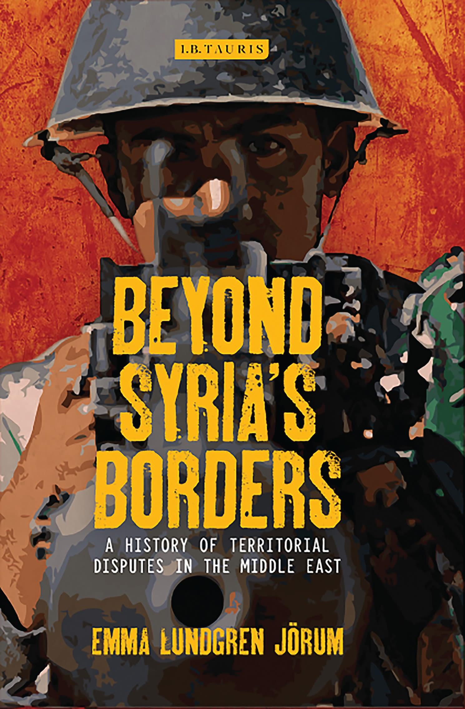 Beyond Syria's Borders: A History of Territorial Disputes in the Middle East