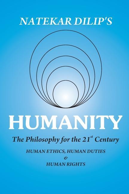 Humanity The Philosophy For The 21st Century