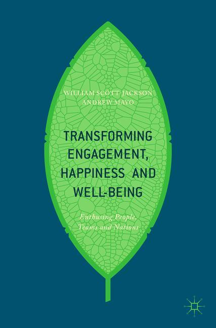 Transforming Engagement, Happiness and Well-Being