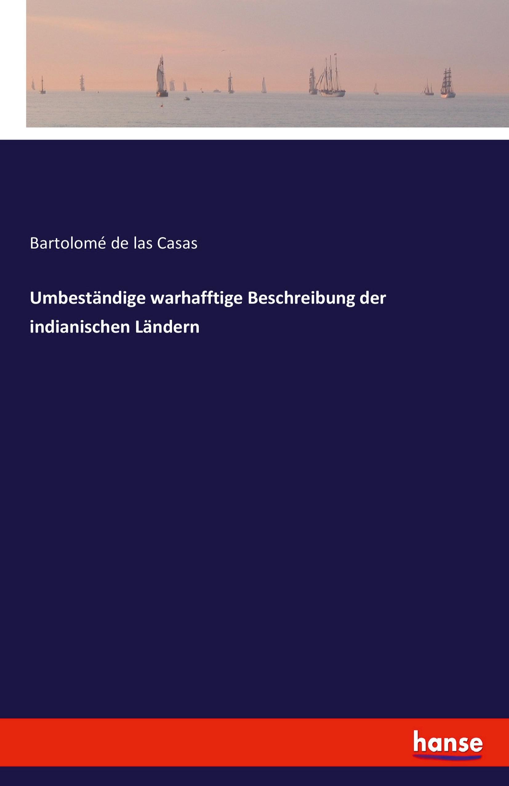 Umbeständige warhafftige Beschreibung der indianischen Ländern