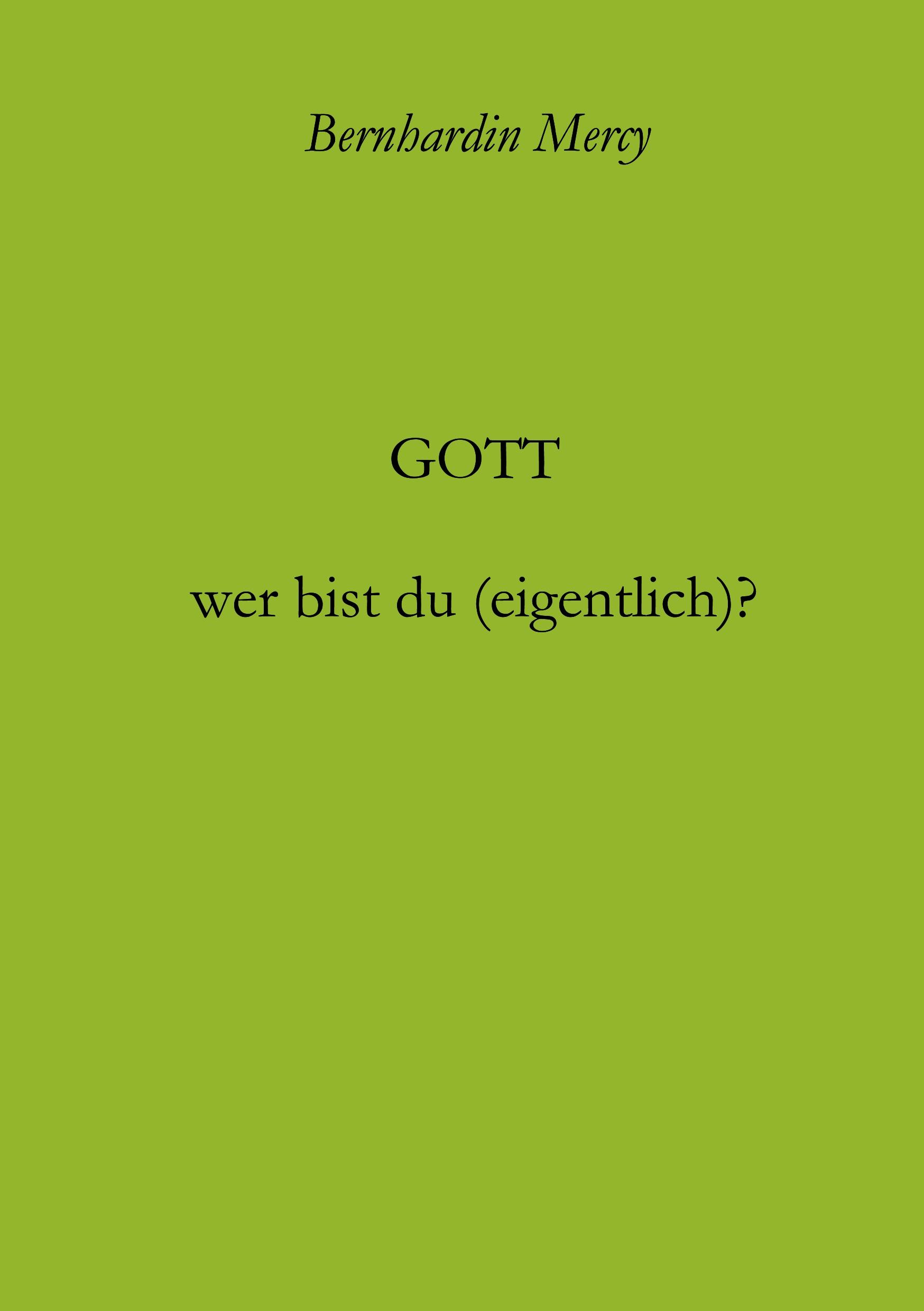 Gott ¿ wer bist du (eigentlich)?