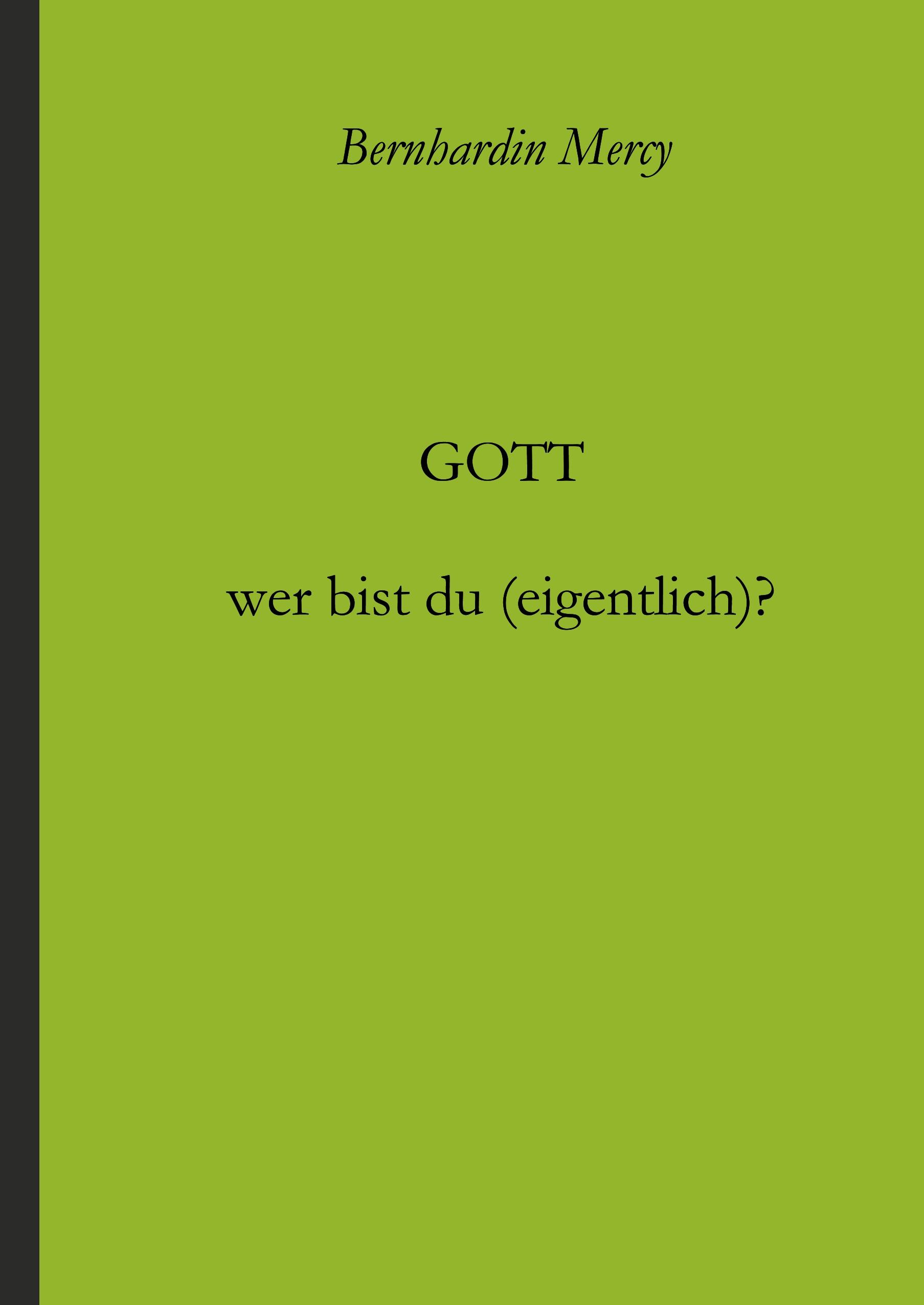 Gott ¿ wer bist du (eigentlich)?