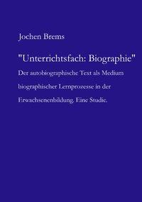 Unterrichtsfach: Biographie