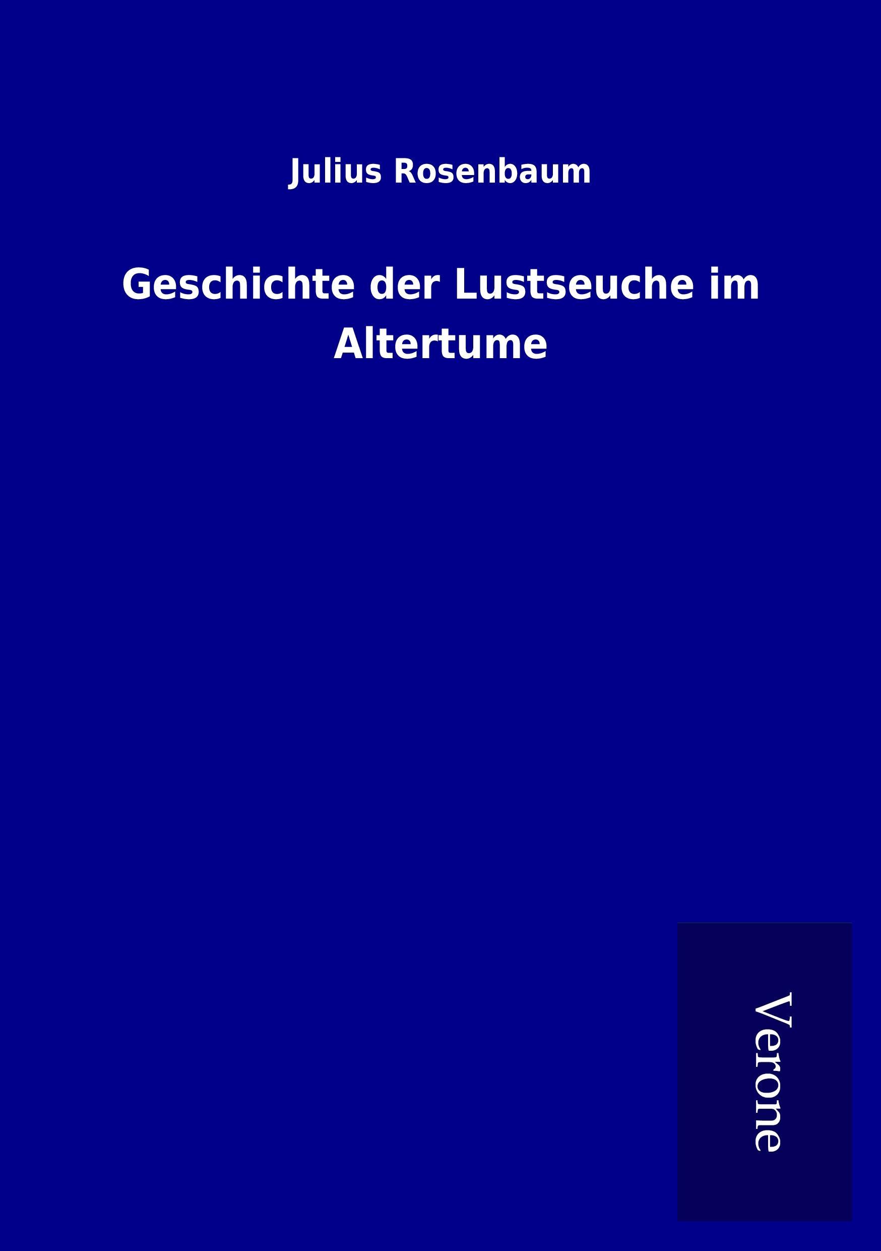 Geschichte der Lustseuche im Altertume