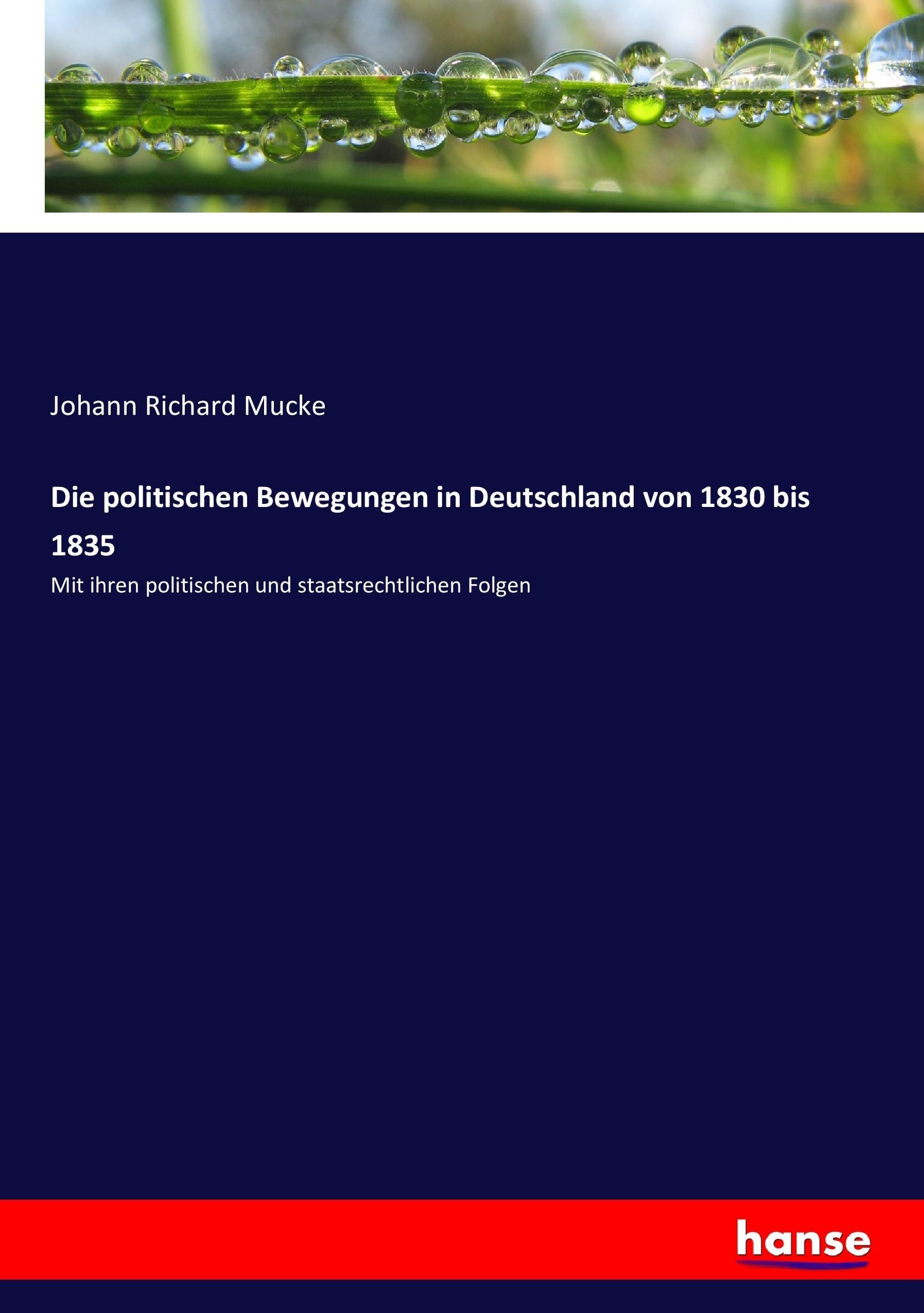 Die politischen Bewegungen in Deutschland von 1830 bis 1835