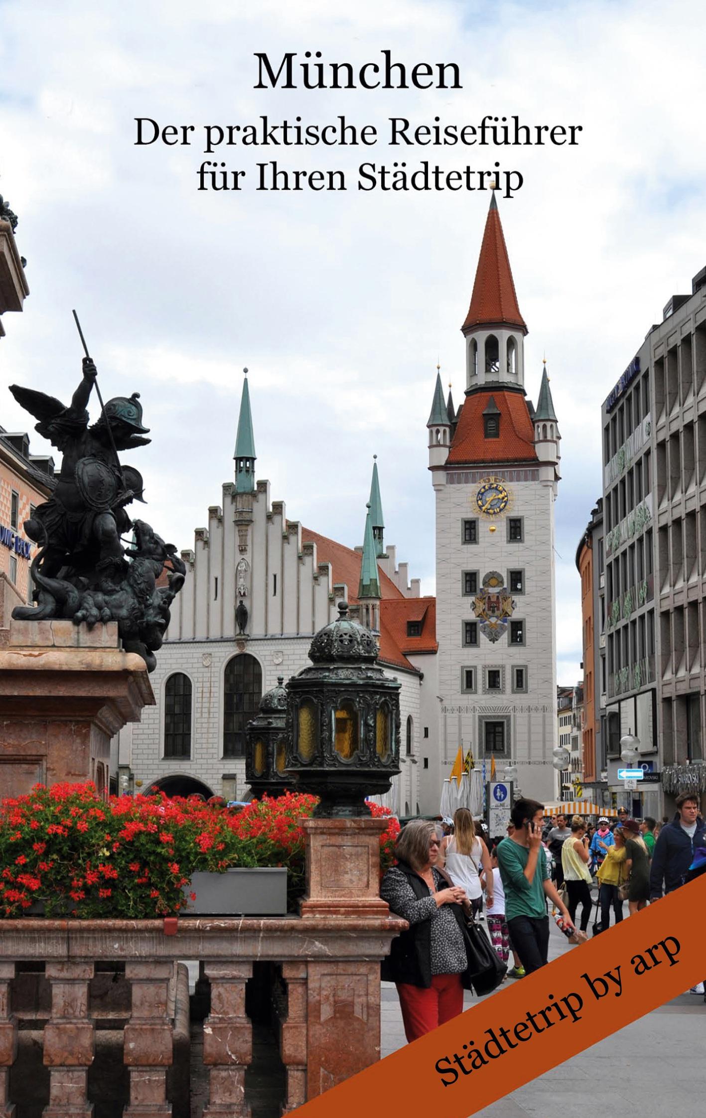 München - der praktische Reiseführer für Ihren Städtetrip