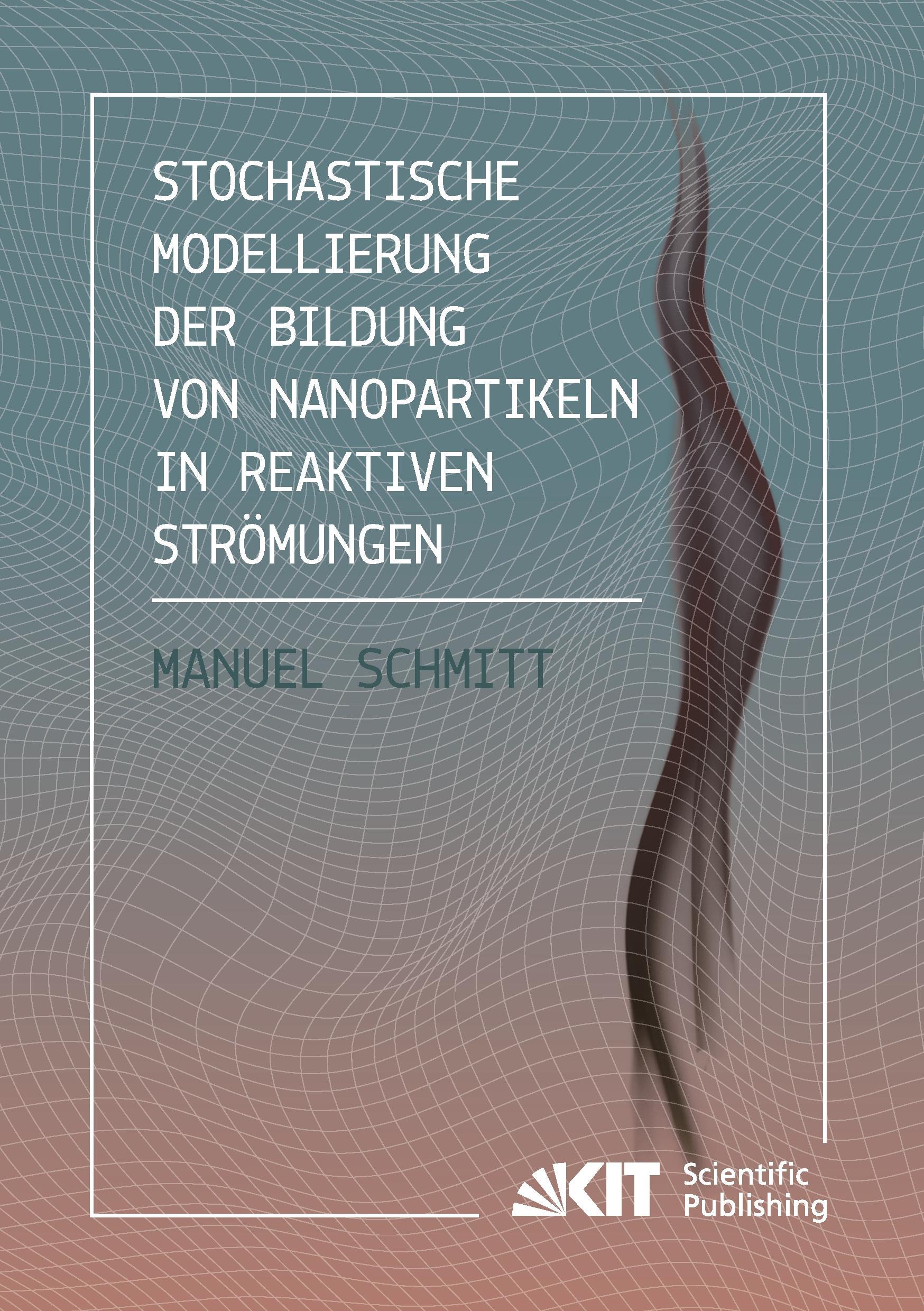 Stochastische Modellierung der Bildung von Nanopartikeln in reaktiven Strömungen