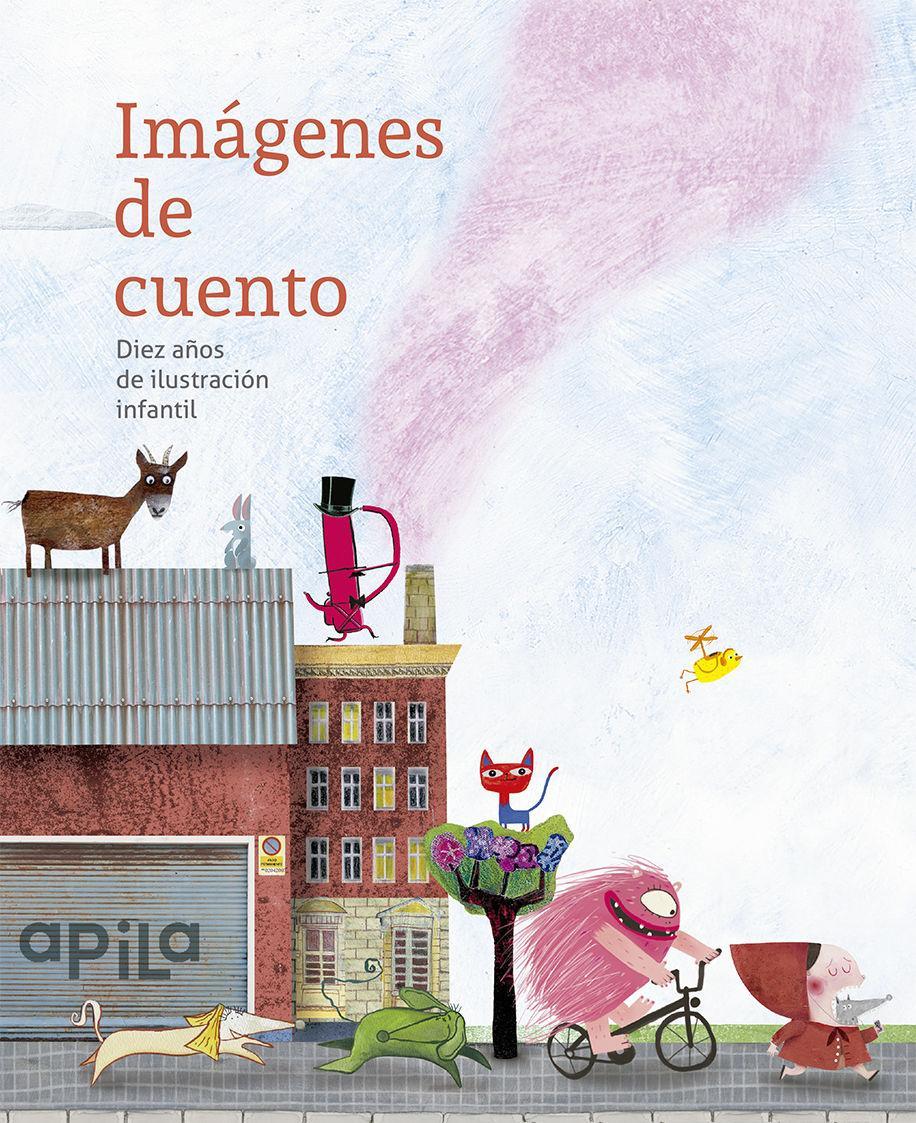 Imágenes de cuento : diez años de ilustración infantil