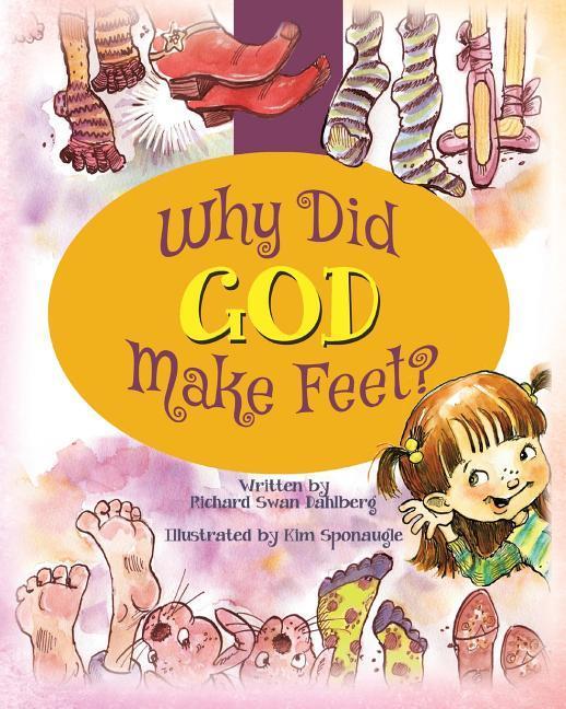 WHY DID GOD MAKE FEET