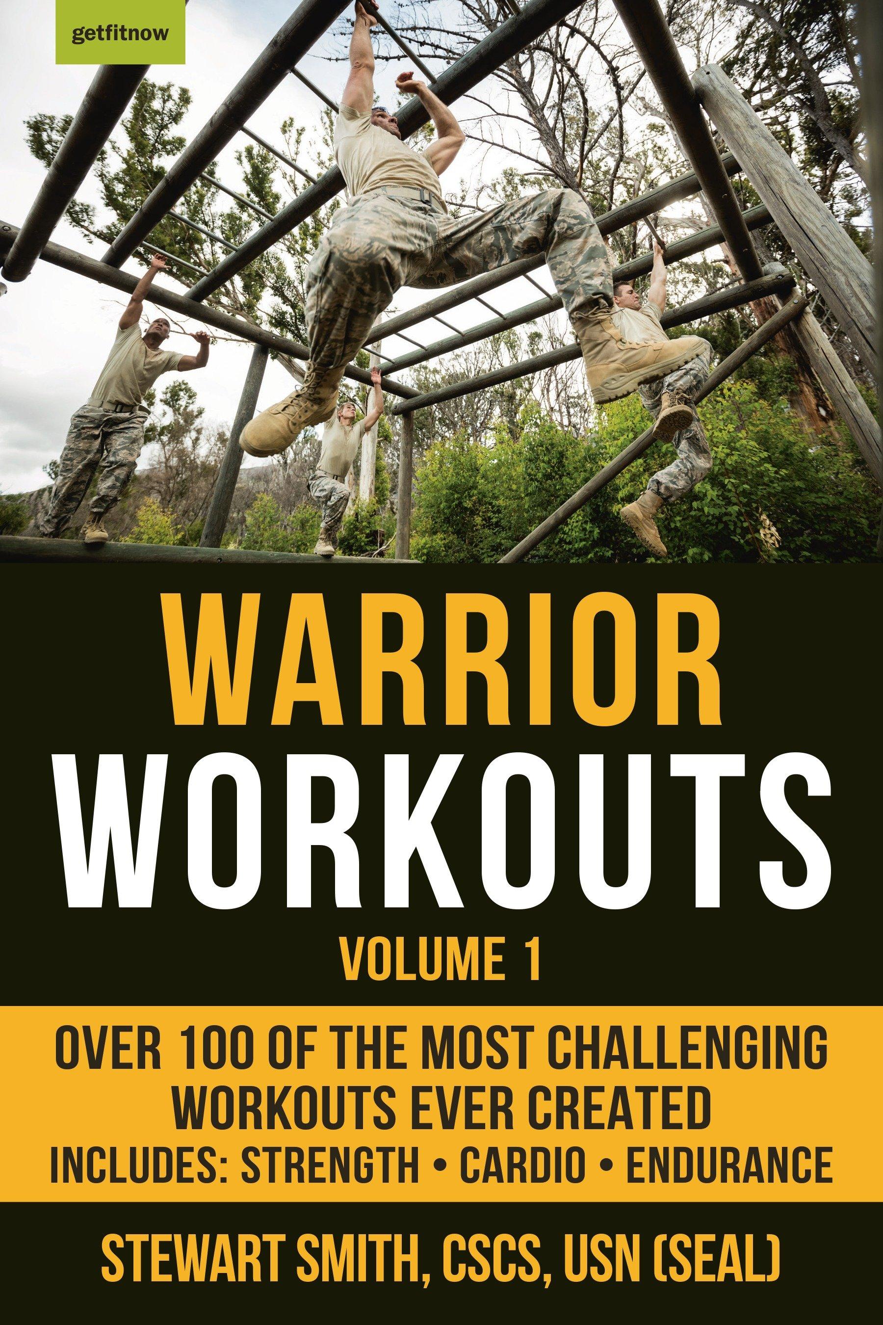 Warrior Workouts, Volume 1: Over 100 of the Most Challenging Workouts Ever Created