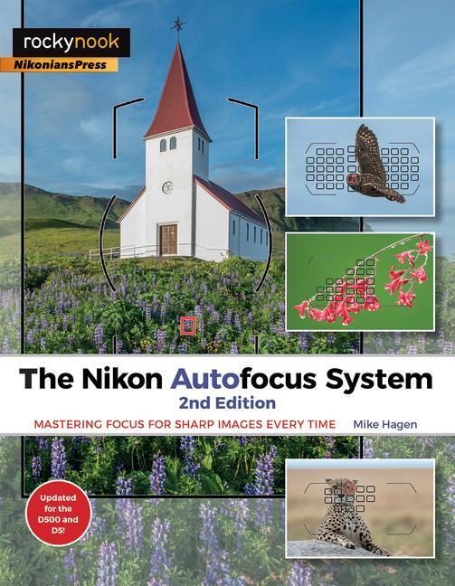 The Nikon Autofocus System: Mastering Focus for Sharp Images Every Time