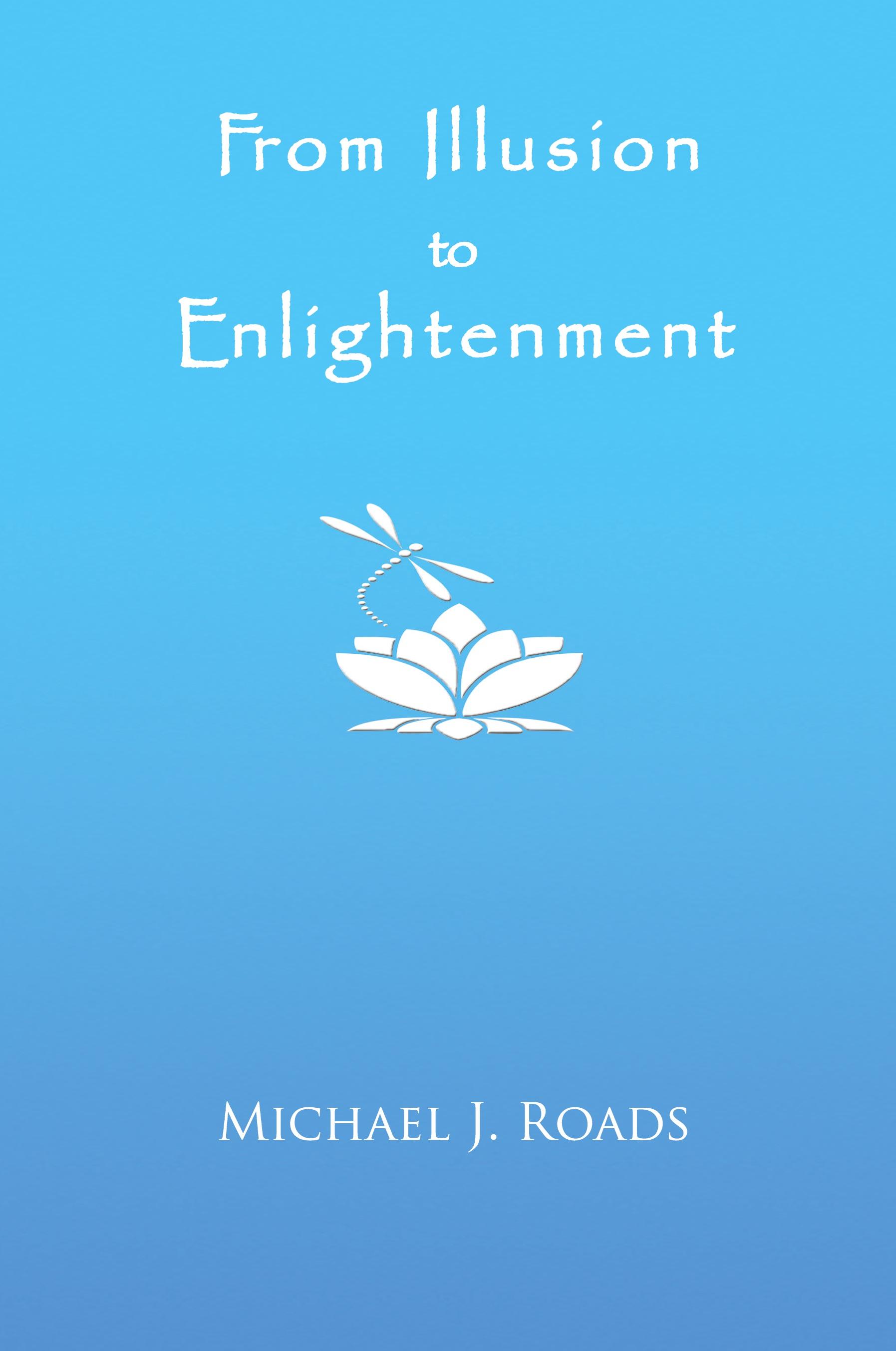 From Illusion to Enlightenment