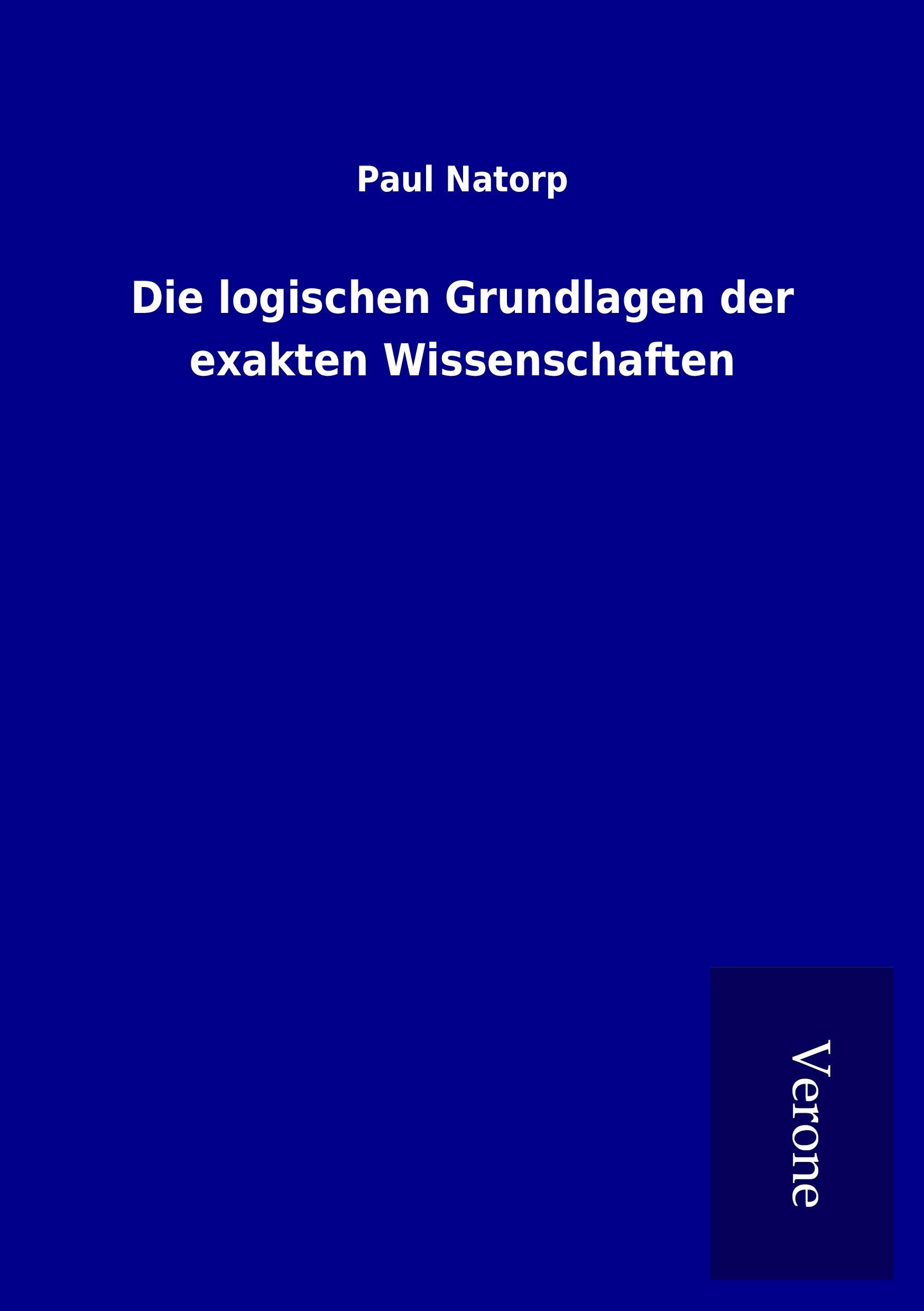 Die logischen Grundlagen der exakten Wissenschaften