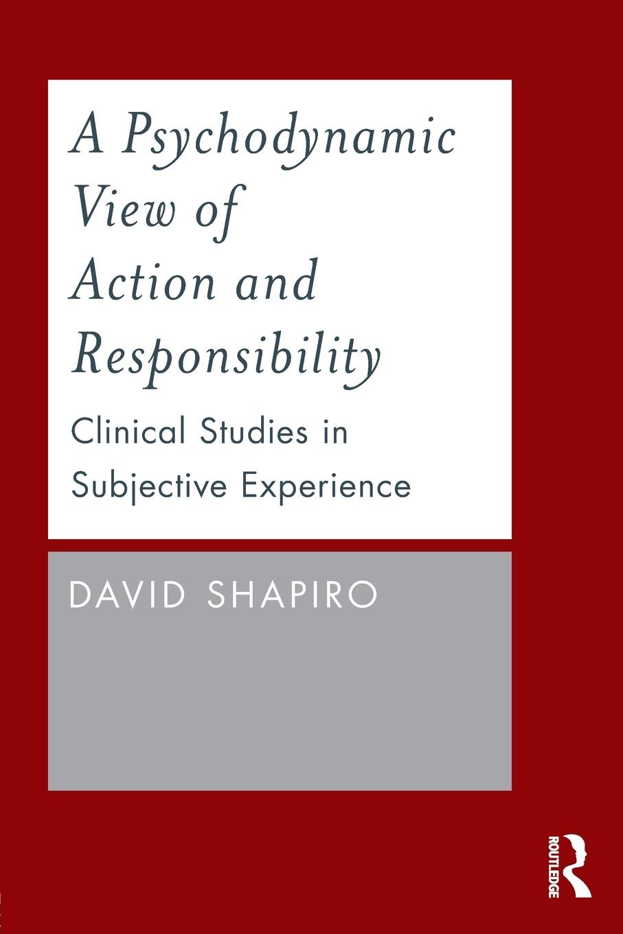 A Psychodynamic View of Action and Responsibility