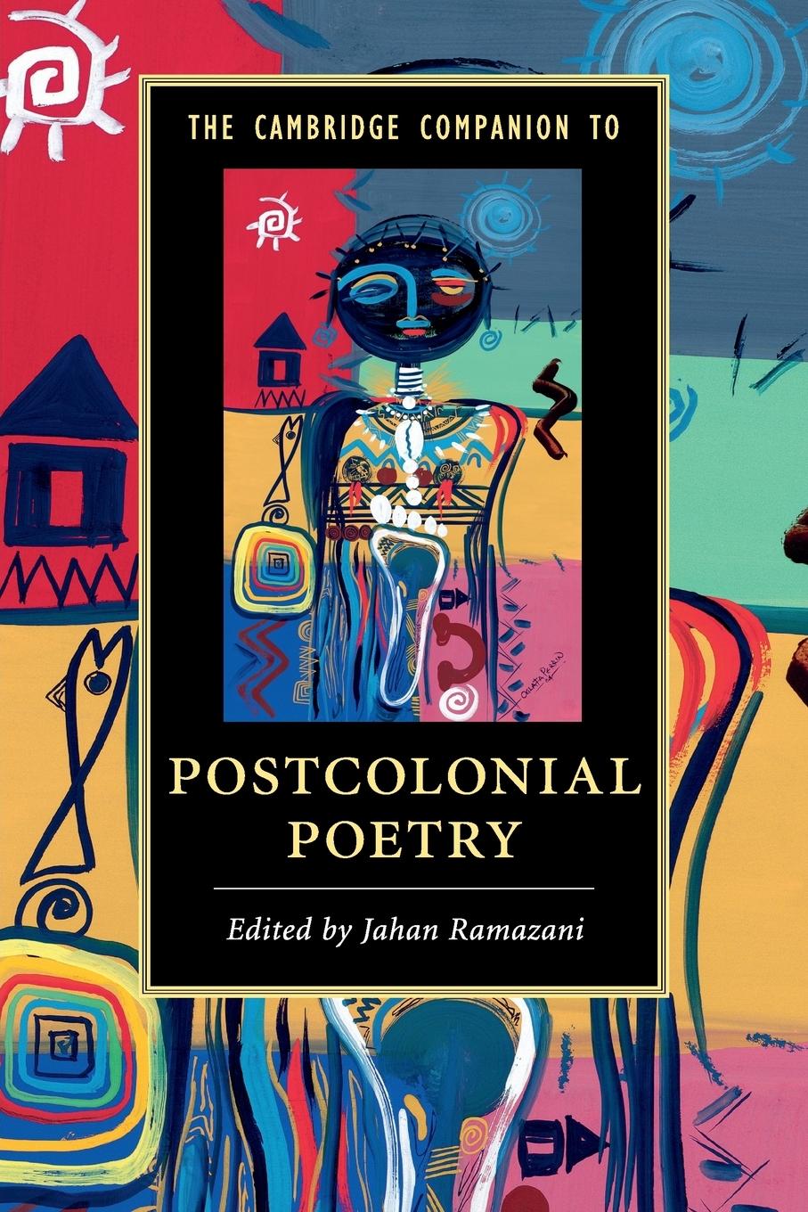 The Cambridge Companion to Postcolonial Poetry