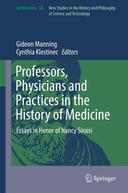 Professors, Physicians and Practices in the History of Medicine