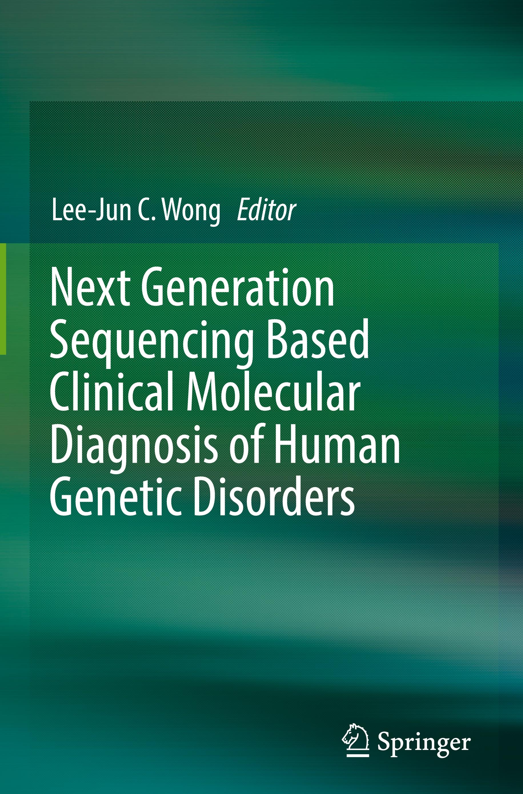 Next Generation Sequencing Based Clinical Molecular Diagnosis of Human Genetic Disorders