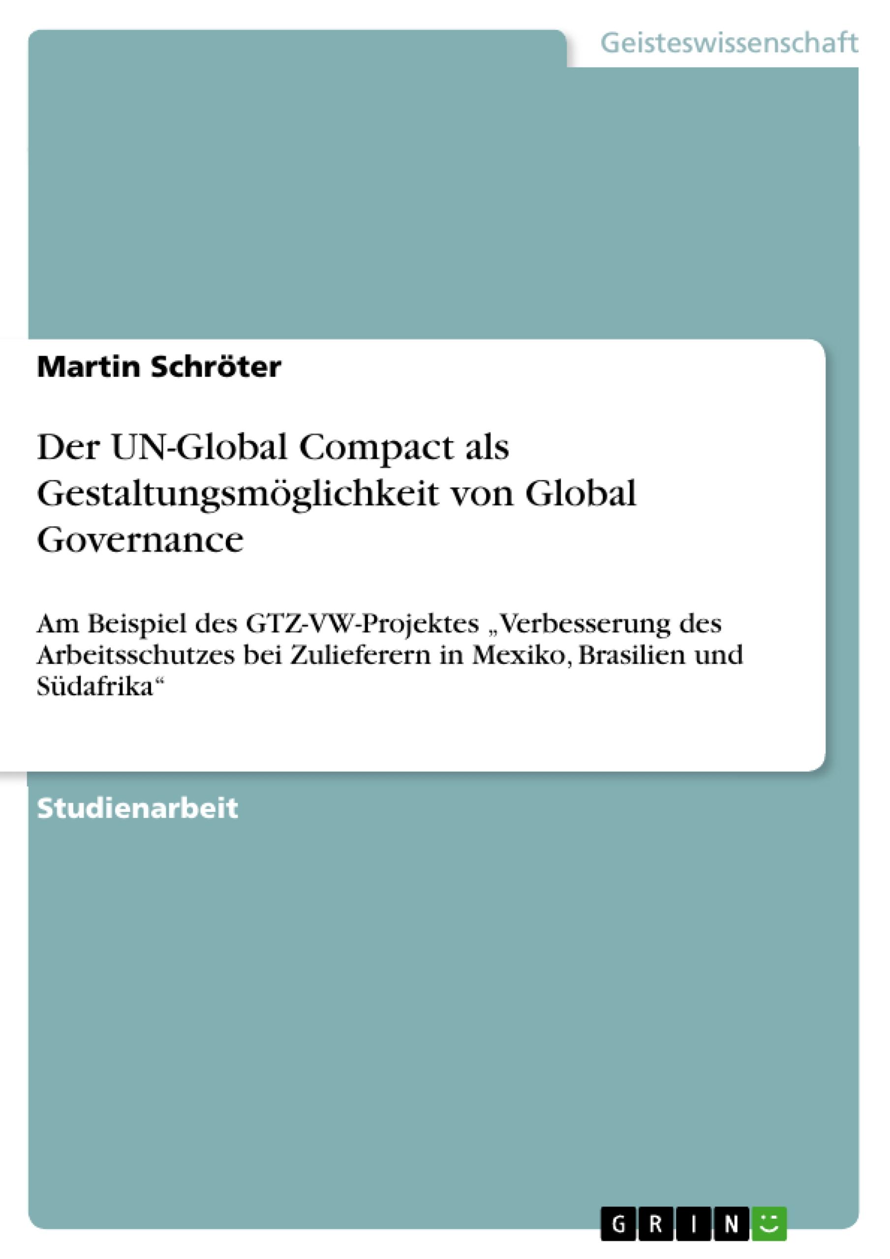 Der UN-Global Compact als Gestaltungsmöglichkeit von Global Governance