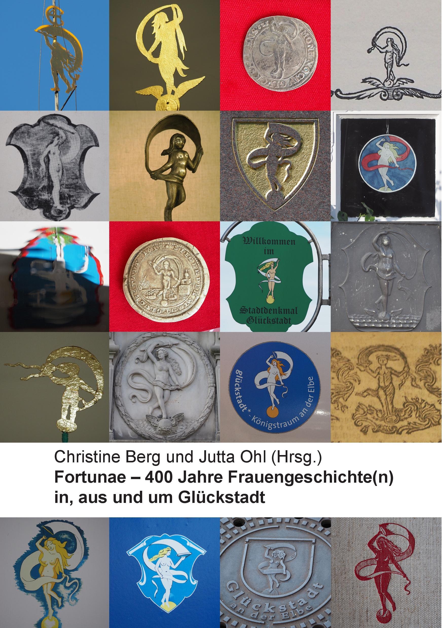 Fortunae - 400 Jahre Frauengeschichte(n) in, aus und um Glückstadt