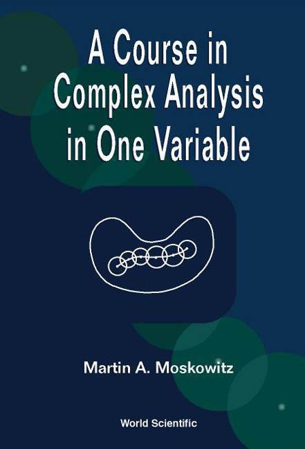 A Course in Complex Analysis in One Variable