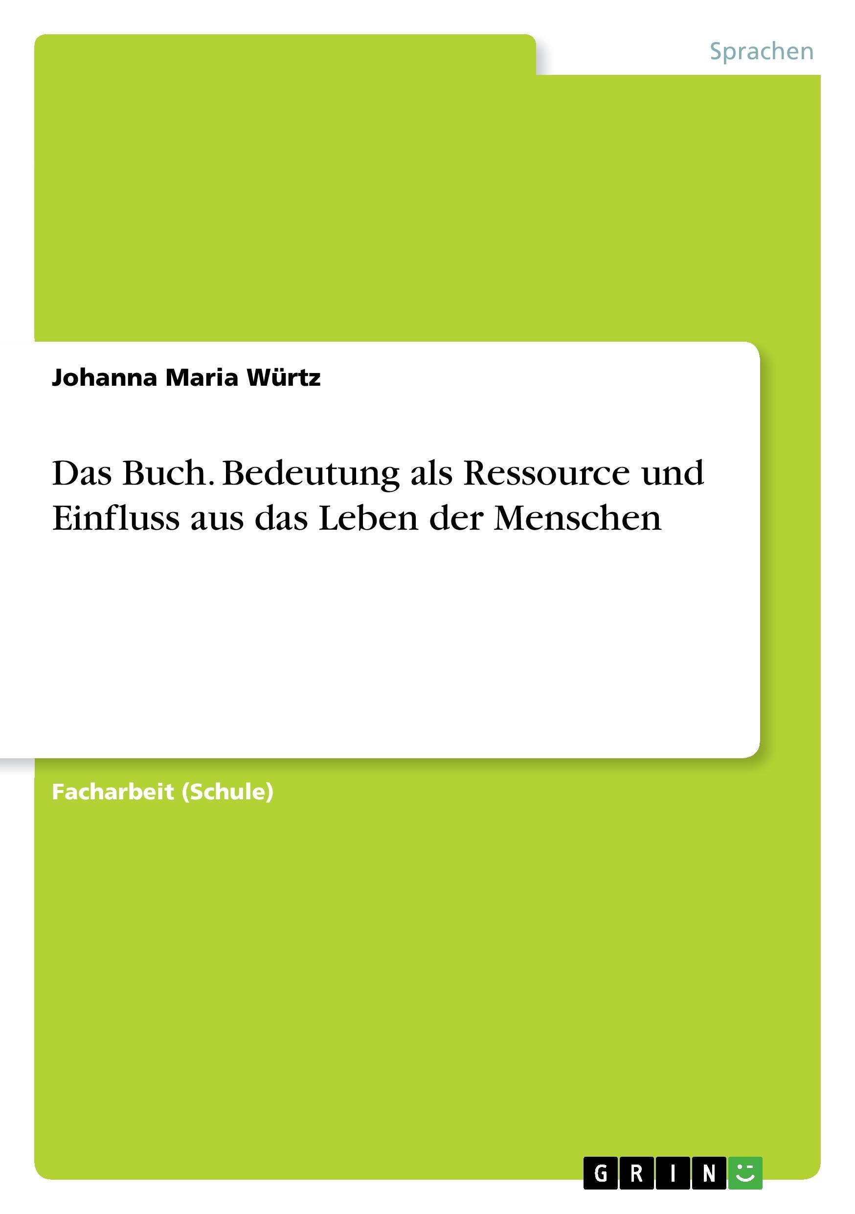 Das Buch. Bedeutung als Ressource und Einfluss aus das Leben der Menschen