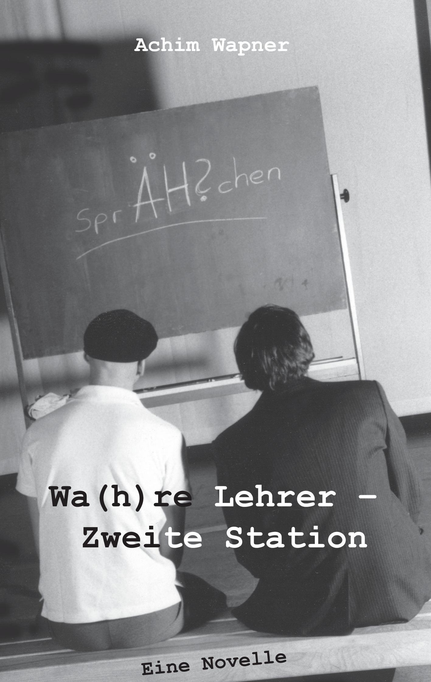 Wa(h)re Lehrer ? Zweite Station