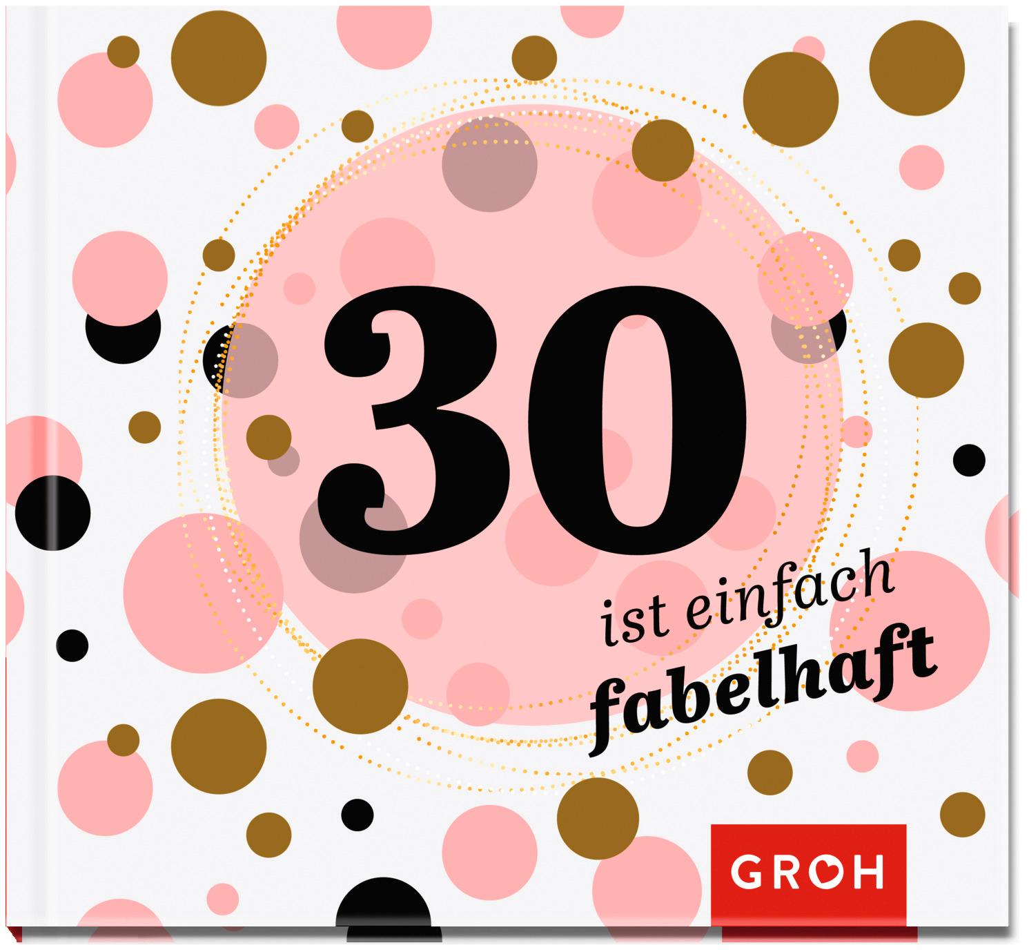 30 ist einfach fabelhaft