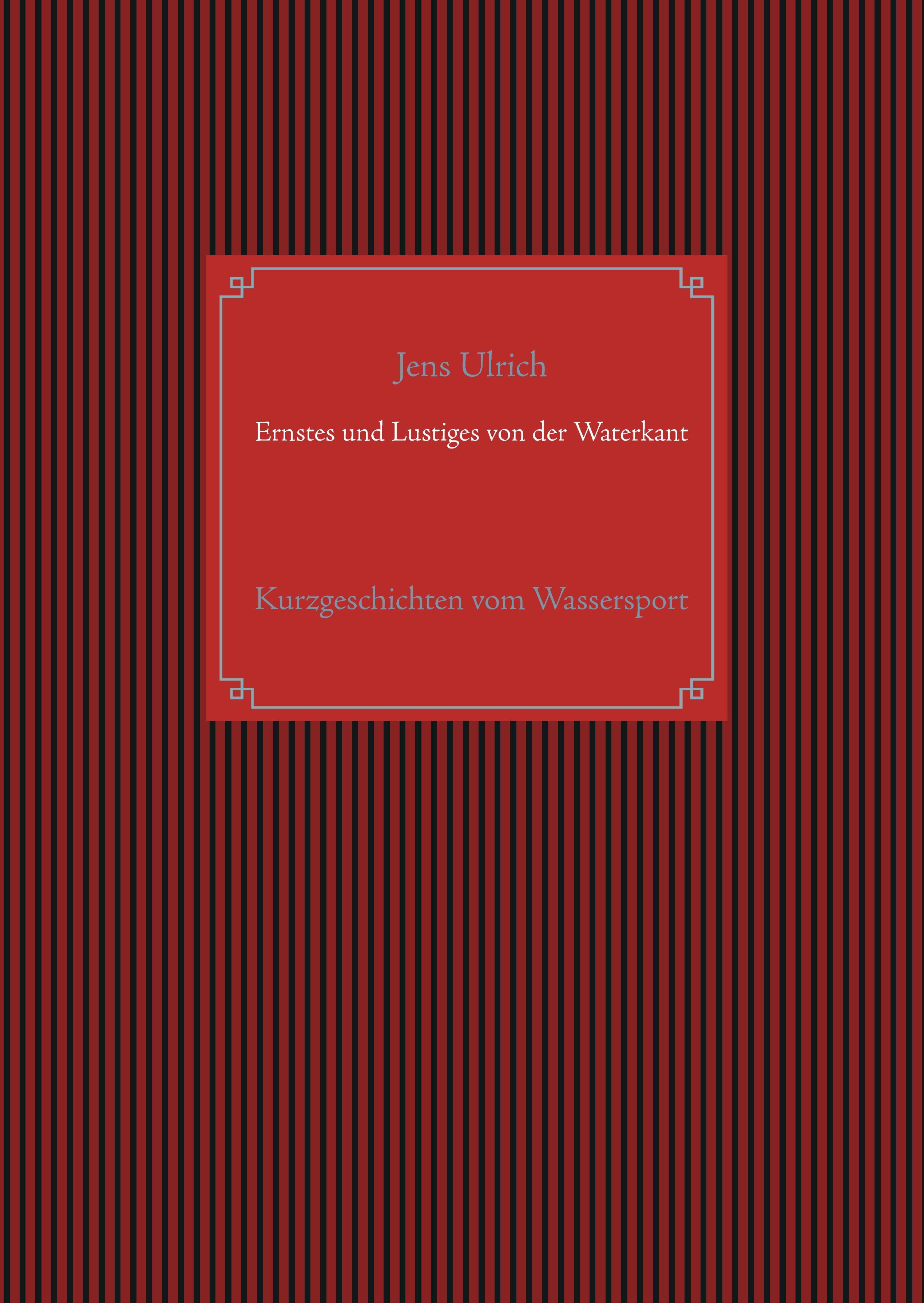 Ernstes und Lustiges von der Waterkant