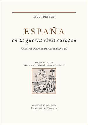 España de la guerra civil europea : contribuciones de un hispanista