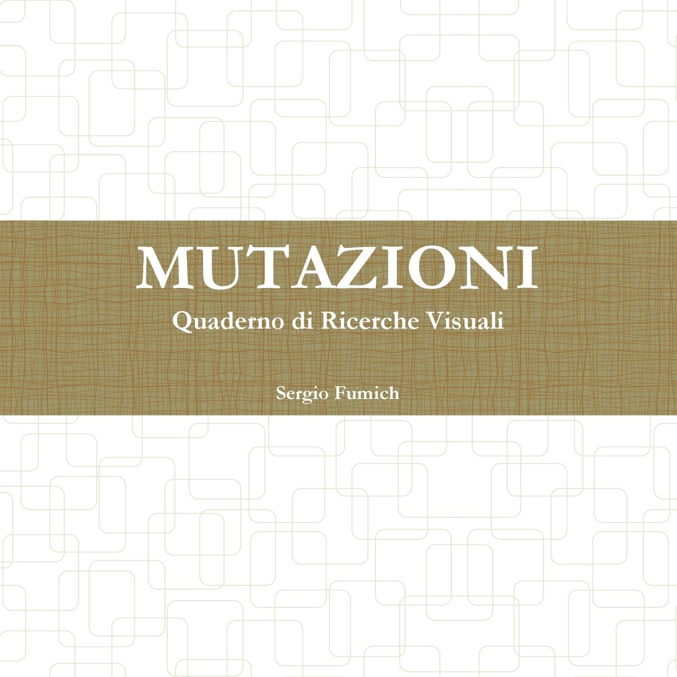 Mutazioni. Quaderno di Ricerche Visuali