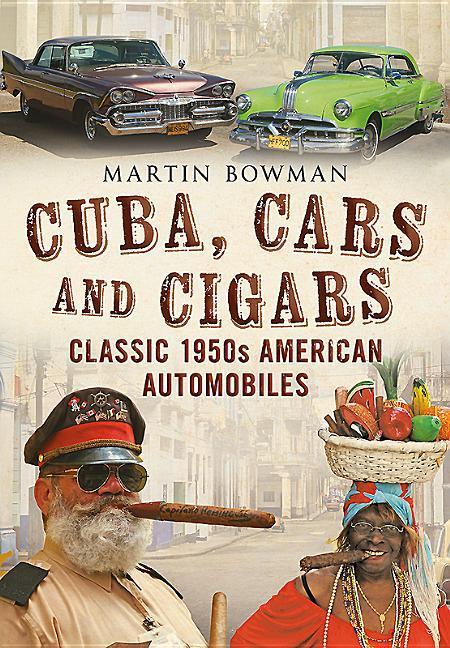 Cuba Cars and Cigars: Classic 1950s American Automobiles