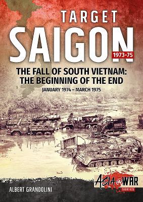 Target Saigon: the Fall of South Vietnam