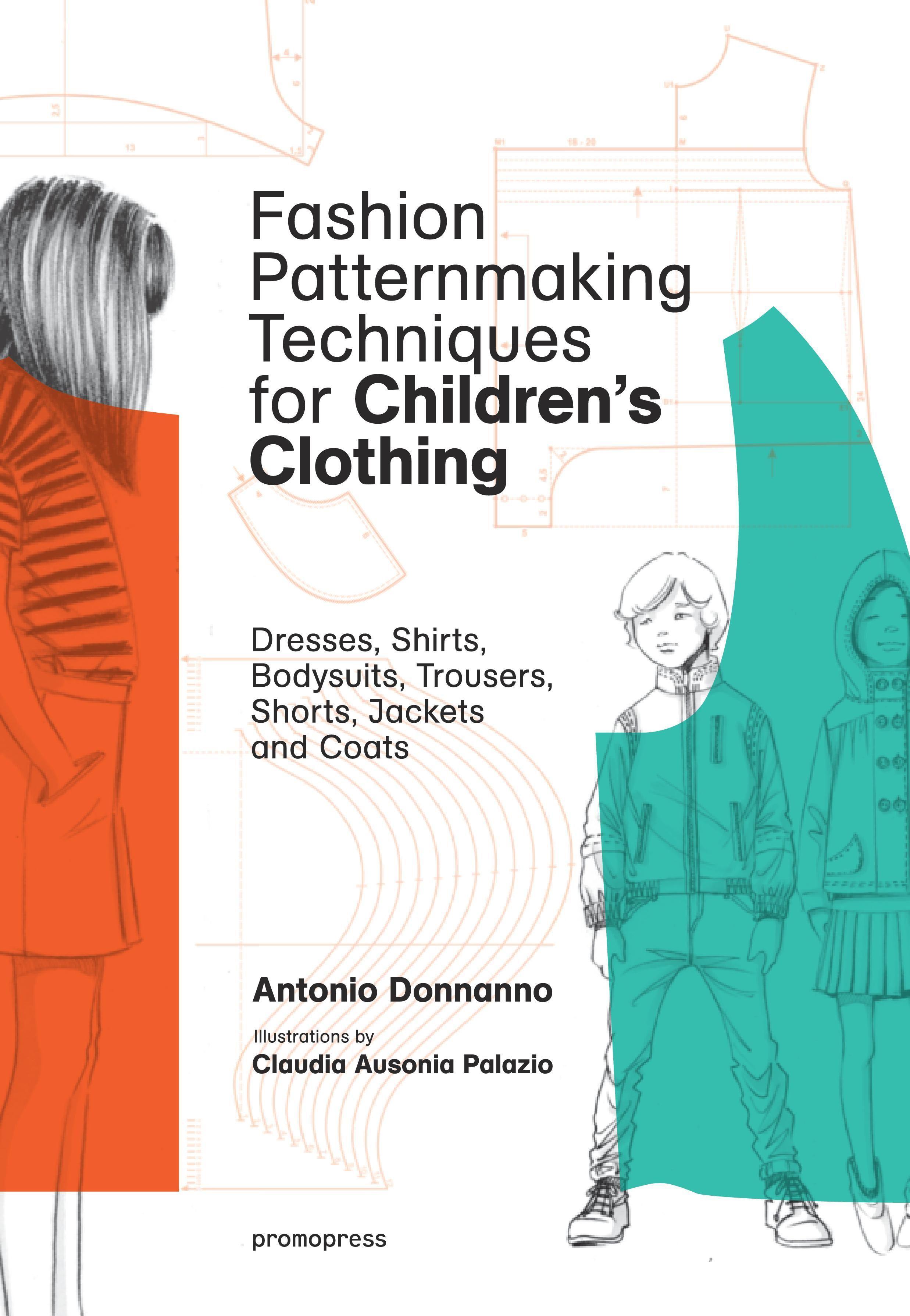 Fashion Patternmaking Techniques For Children's Clothes