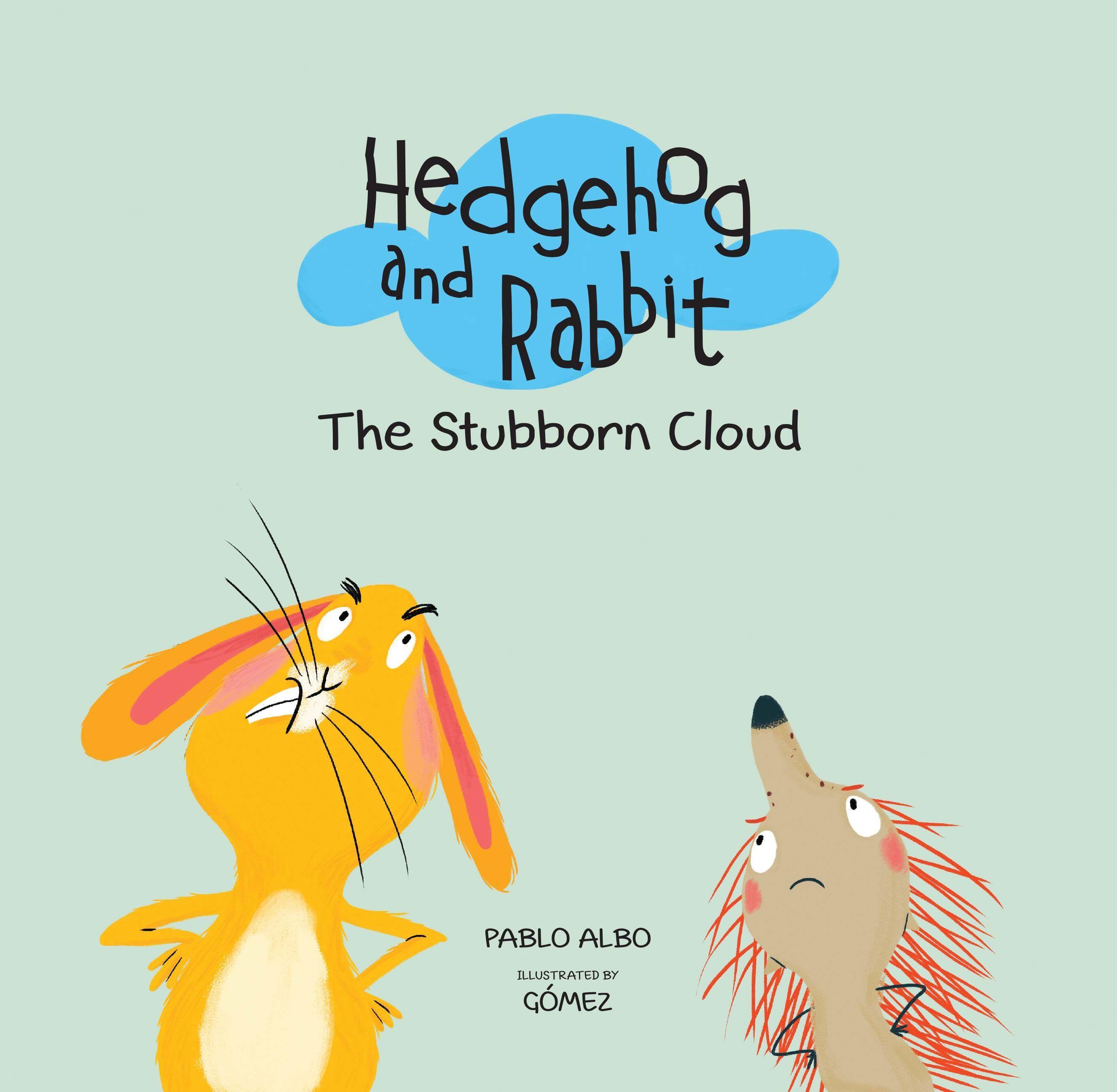 Hedgehog and Rabbit: The Stubborn Cloud