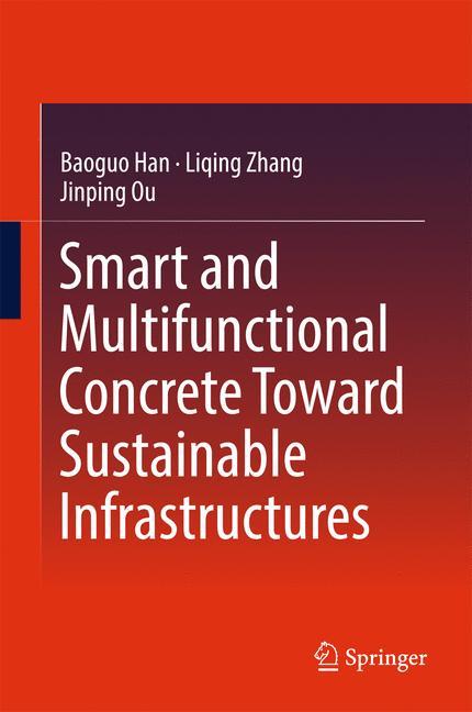 Smart and Multifunctional Concrete Toward Sustainable Infrastructures