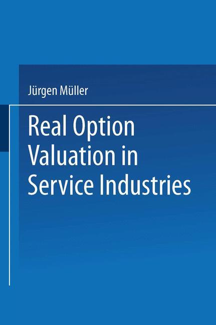 Real Option Valuation in Service Industries