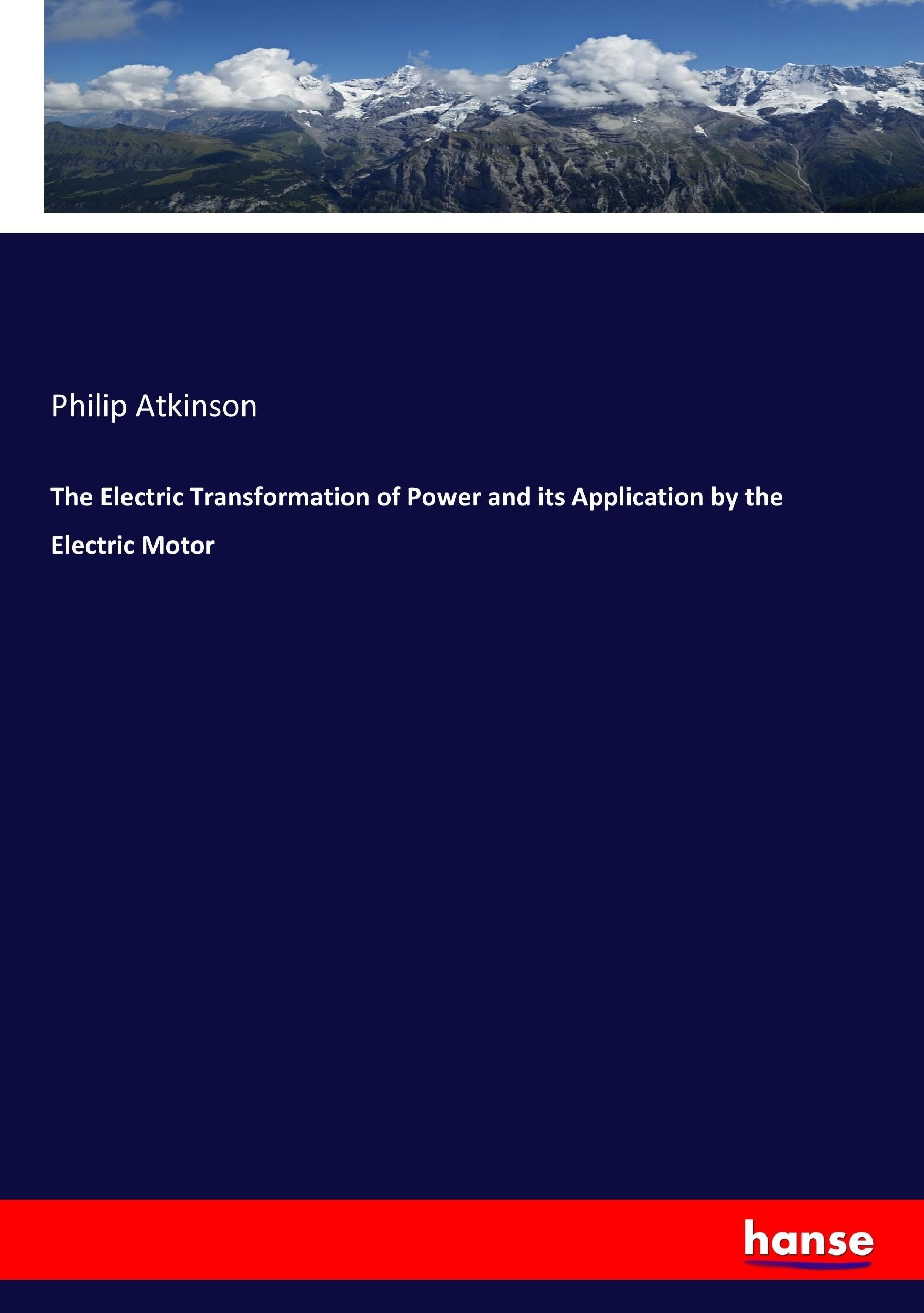 The Electric Transformation of Power and its Application by the Electric Motor