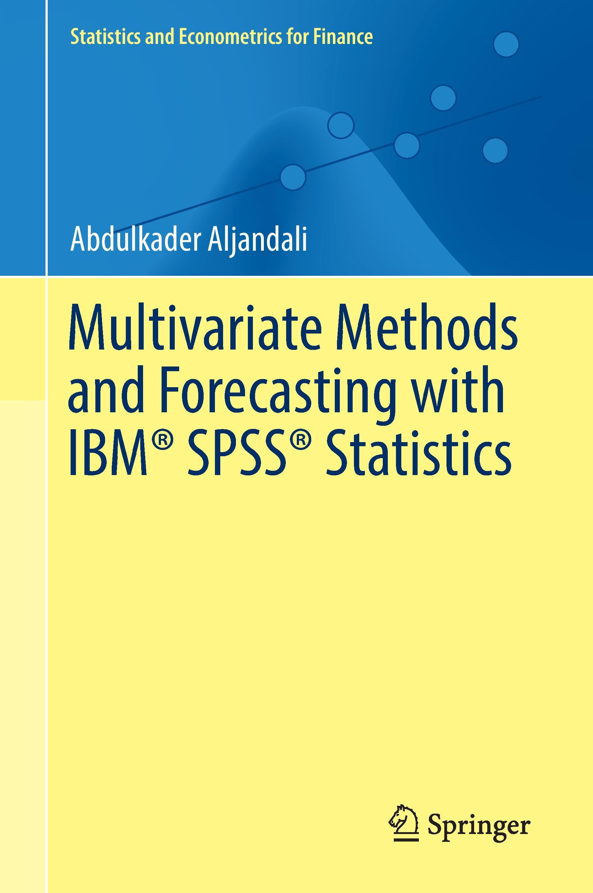 Multivariate Methods and Forecasting with IBM® SPSS® Statistics