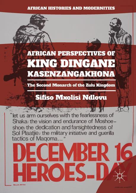 African Perspectives of King Dingane kaSenzangakhona