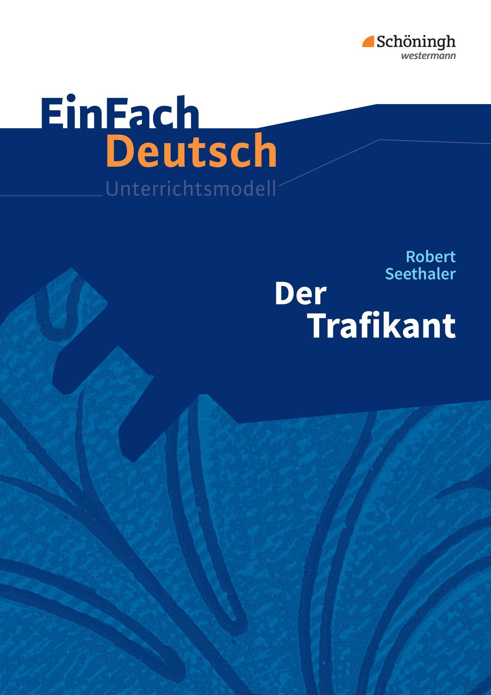 Der Trafikant. EinFach Deutsch Unterrichtsmodelle