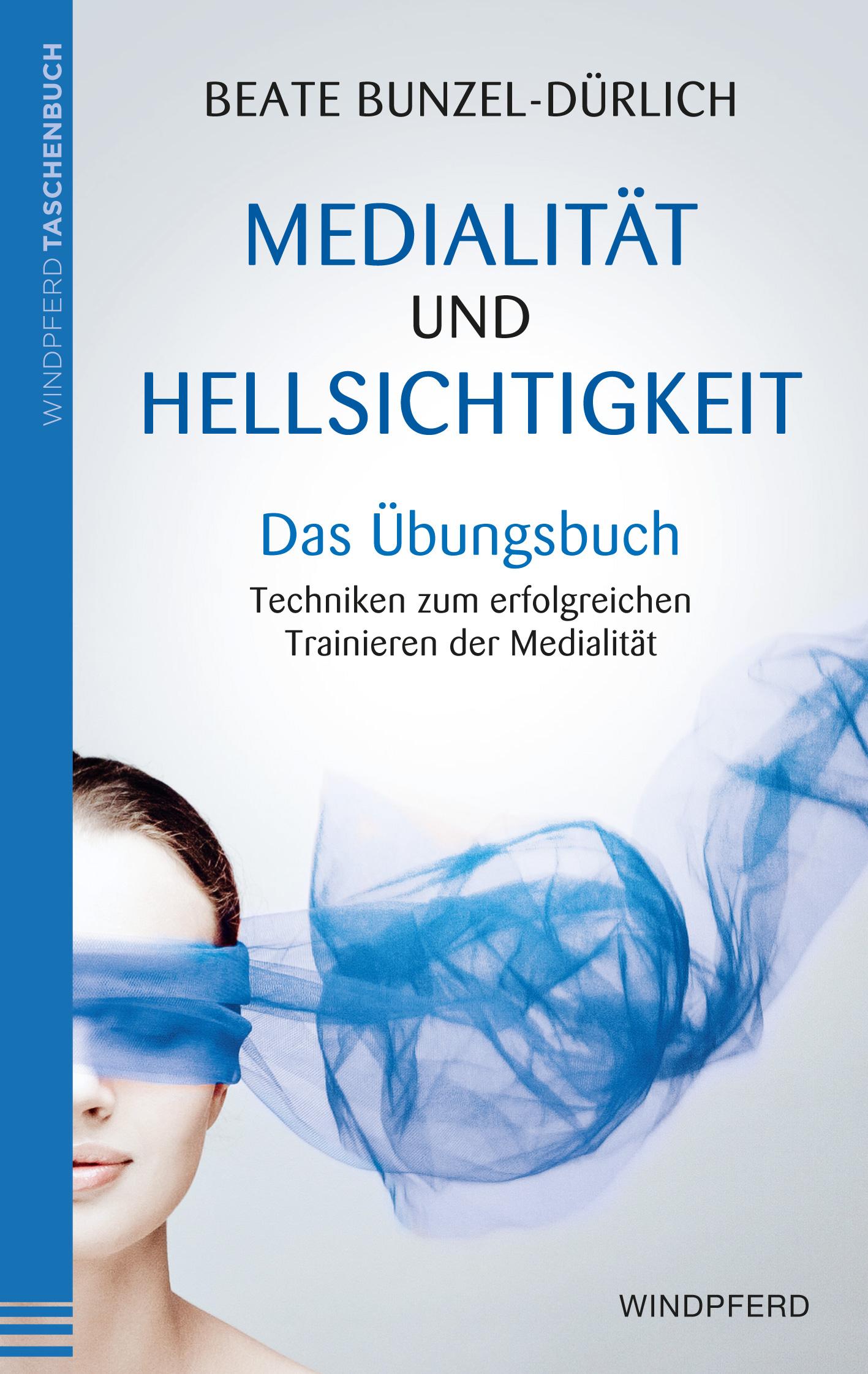 Medialität und Hellsichtigkeit - Das Übungsbuch