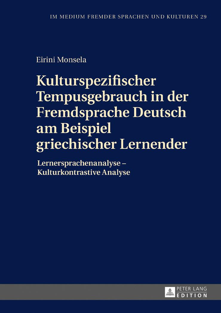 Kulturspezifischer Tempusgebrauch in der Fremdsprache Deutsch am Beispiel griechischer Lernender