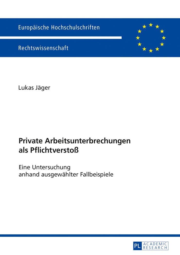 Private Arbeitsunterbrechungen als Pflichtverstoß