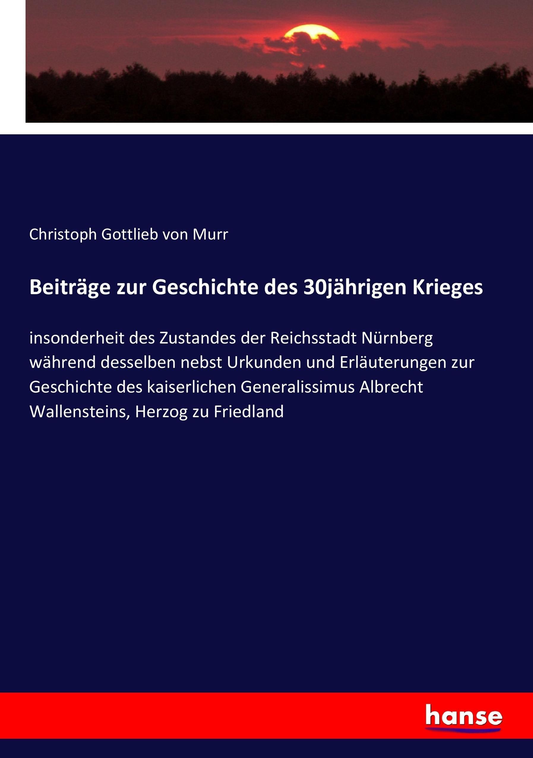 Beiträge zur Geschichte des 30jährigen Krieges