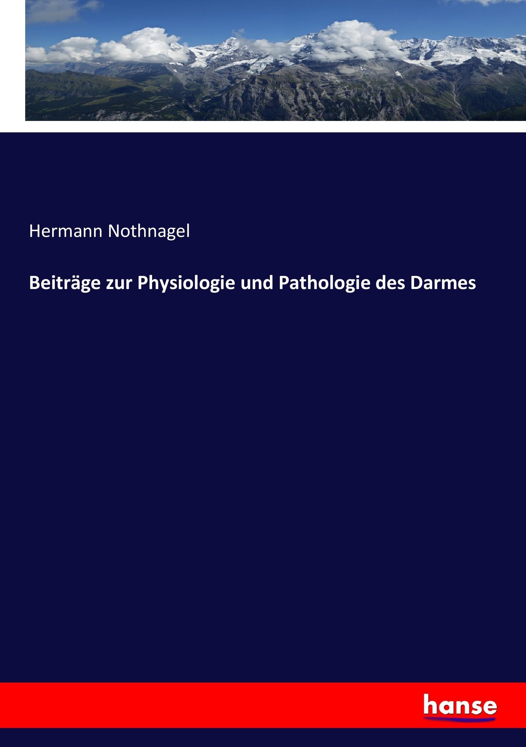 Beiträge zur Physiologie und Pathologie des Darmes