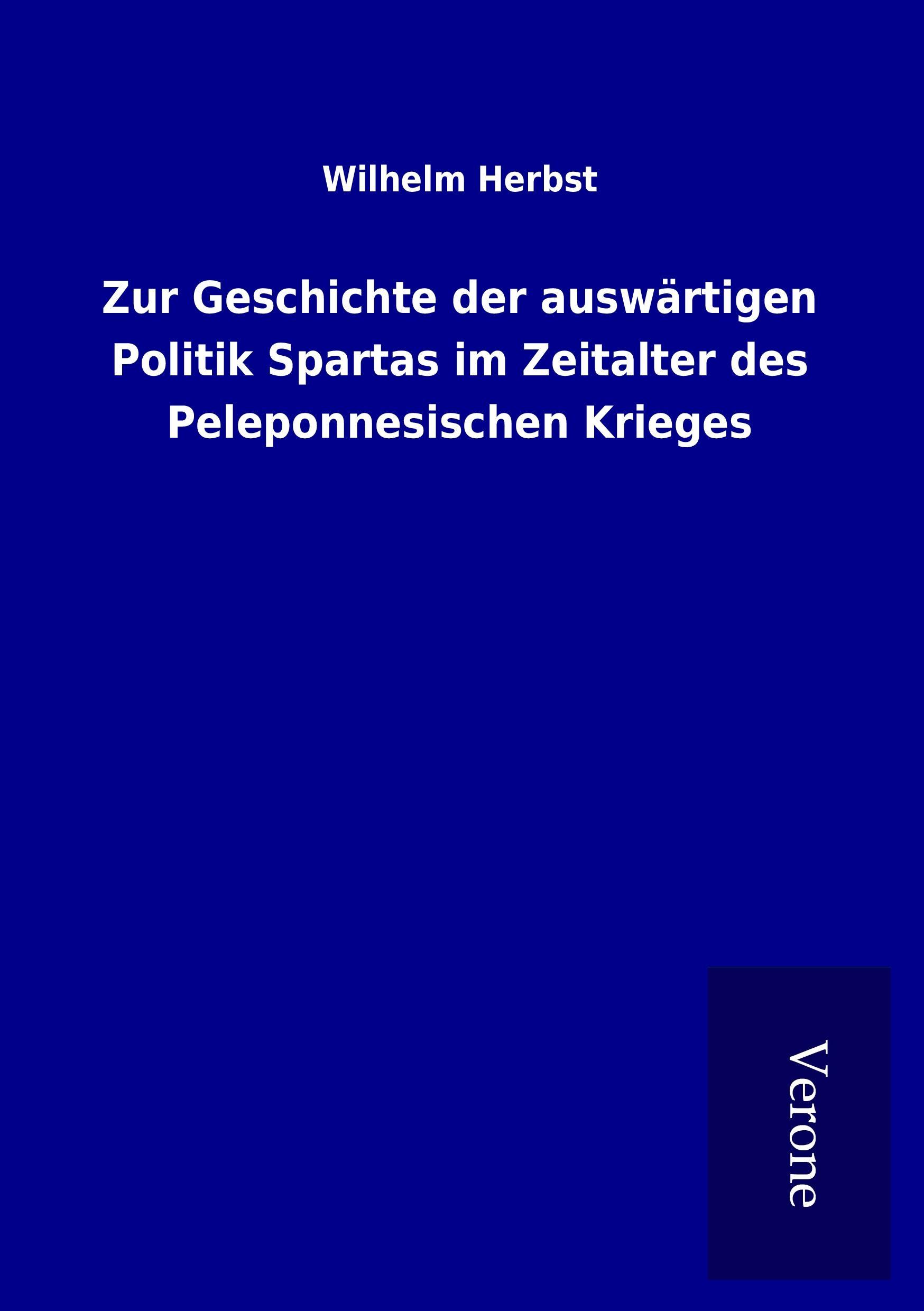 Zur Geschichte der auswärtigen Politik Spartas im Zeitalter des Peleponnesischen Krieges