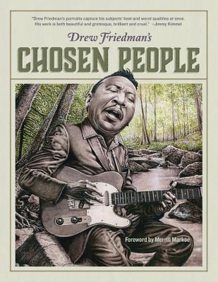 Drew Friedman's Chosen People