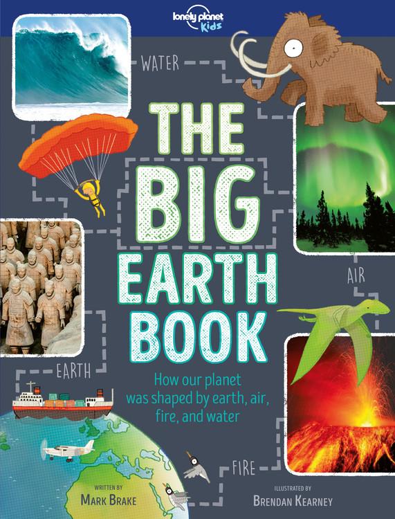 Lonely Planet Kids the Big Earth Book