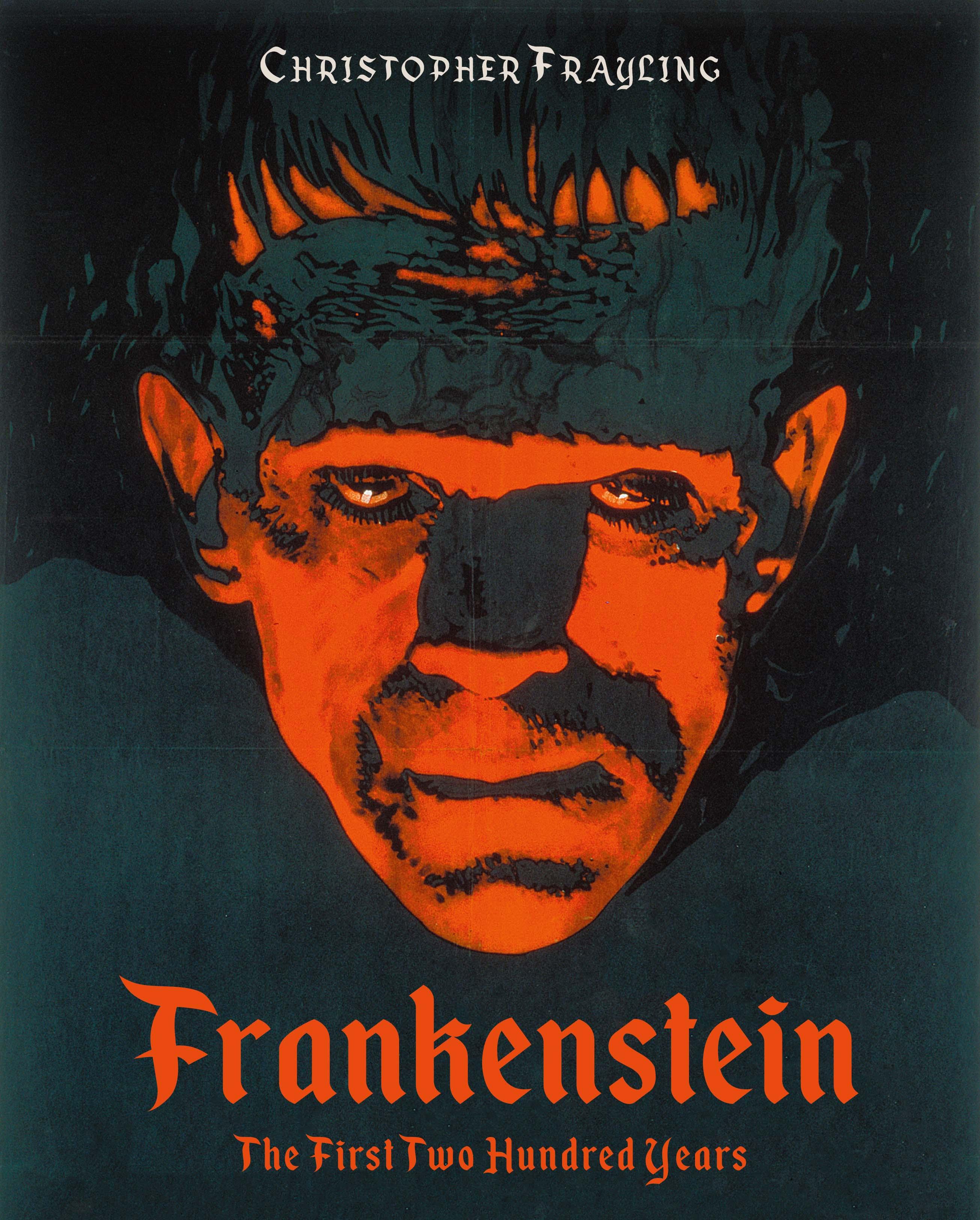 Frankenstein: The First Two Hundred Years